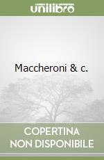 Maccheroni & c. libro