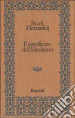 Il significato dell'idealismo libro