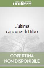 L'ultima canzone di Bilbo libro