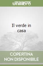 Il verde in casa libro