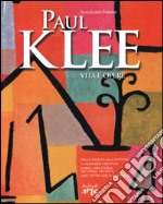 Paul Klee. Vita e opere