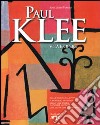 Paul Klee. Vita e opere libro