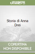 Storia di Anna Drei libro