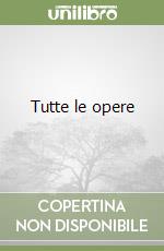 Tutte le opere