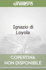 Ignazio di Loyola libro