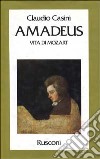 Amadeus. Vita di Mozart libro