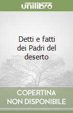 Detti e fatti dei Padri del deserto