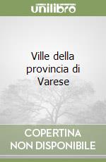 Ville della provincia di Varese libro