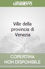 Ville della provincia di Venezia libro