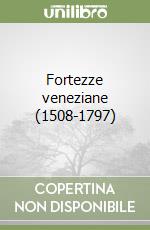 Fortezze veneziane (1508-1797)