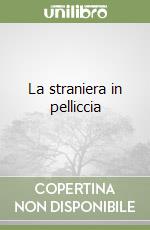 La straniera in pelliccia libro