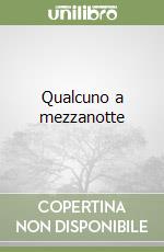 Qualcuno a mezzanotte libro