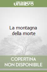 La montagna della morte libro