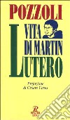 Vita di Martin Lutero libro