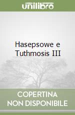 Hasepsowe e Tuthmosis III libro