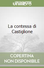 La contessa di Castiglione libro