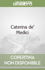 Caterina de' Medici libro