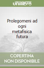 Prolegomeni ad ogni metafisica futura libro