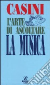 L'arte di ascoltare la musica libro