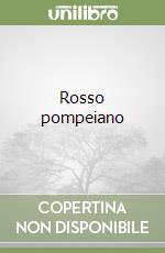 Rosso pompeiano libro