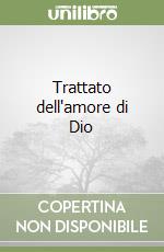 Trattato dell'amore di Dio