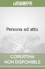 Persona ed atto