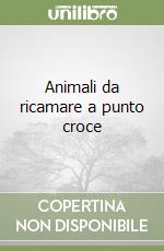 Animali da ricamare a punto croce libro