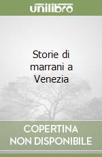 Storie di marrani a Venezia libro