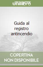 Guida al registro antincendio libro