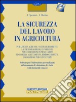 Sicrezza del lavoro in agricoltura. Con floppy disk libro