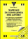 Manuale di consulenza del lavoro libro