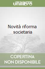 Novità riforma societaria libro