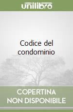 Codice del condominio libro