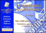 Il dizionario gastronomico. Con floppy disk libro