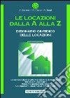 Le locazioni dalla A alla Z libro