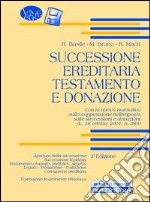 Successione ereditaria, testamento e donazione. Con floppy disk libro