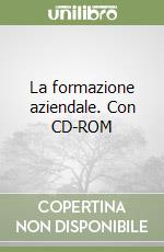 La formazione aziendale. Con CD-ROM libro