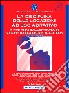 La nuova disciplina delle locazioni ad uso abitativo. Con floppy disk libro