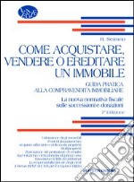 Come acquistare e vendere un immobile libro