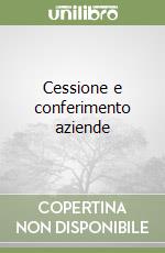 Cessione e conferimento aziende libro