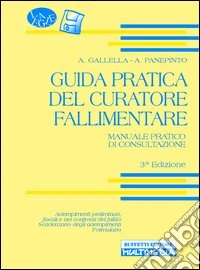 Guida pratica del curatore fallimentare. Con CD-ROM libro
