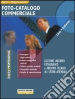 Foto-catalogo commerciale. Con CD-ROM libro