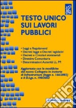 Testo Unico sui lavori pubblici libro