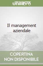 Il management aziendale libro