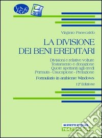 La divisione dei beni ereditari. Con floppy disk libro