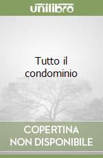 Tutto il condominio libro