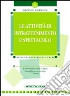 Le attività di intrattenimento e spettacolo libro