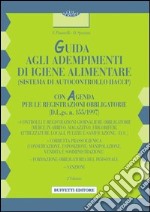 Guida agli adempimenti di igiene alimentare (il sistema di autocontrollo HACCP). Con agenda per le registrazioni obbligatorie libro