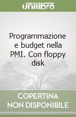 Programmazione e budget nella PMI. Con floppy disk libro