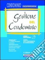 Gestione del condominio. Con CD-ROM libro